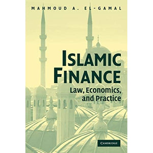 Islamic Finance: Law, Economics, and Practice