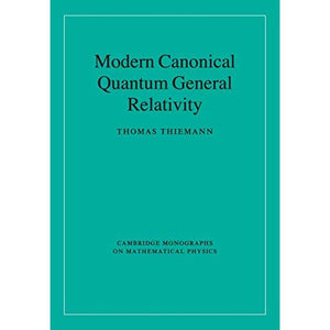 Modern Canonical Quantum General Relativity (Cambridge Monographs on Mathematical Physics)