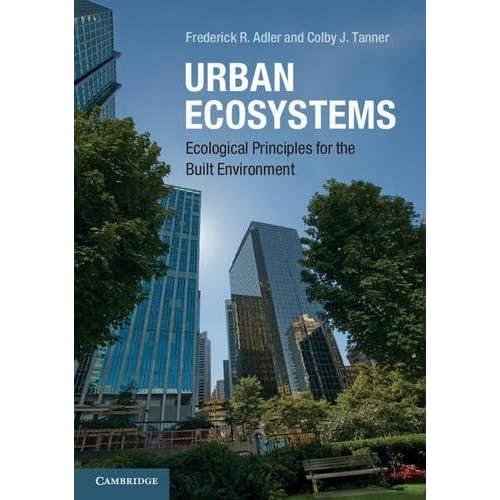 Urban Ecosystems: Ecological Principles for the Built Environment