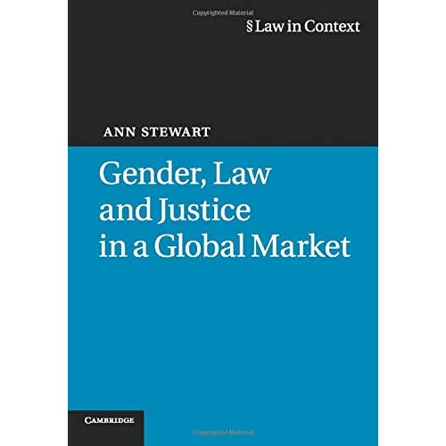 Gender, Law and Justice in a Global Market (Law in Context)