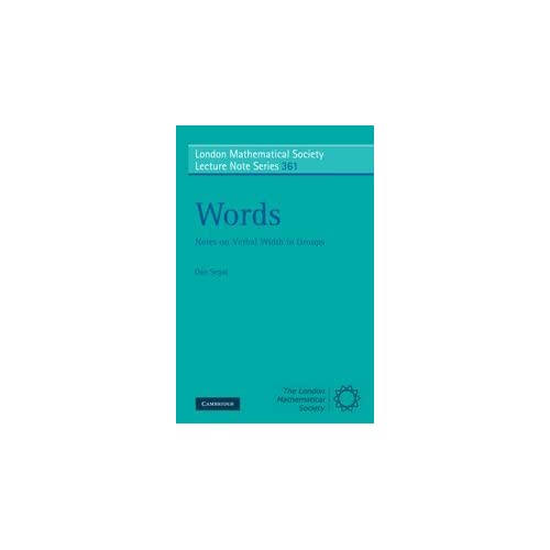 Words: Notes on Verbal Width in Groups: 361 (London Mathematical Society Lecture Note Series, Series Number 361)