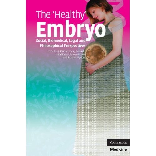 The 'Healthy' Embryo: Social, Biomedical, Legal And Philosophical Perspectives