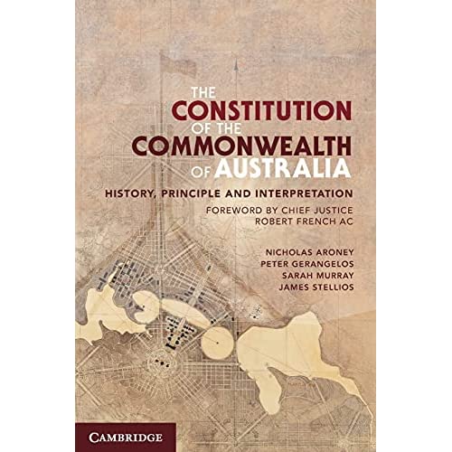 The Constitution of the Commonwealth of Australia: History, Principle and Interpretation