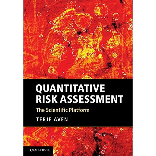 Quantitative Risk Assessment: The Scientific Platform