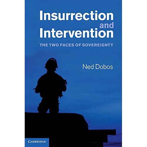 Insurrection and Intervention: The Two Faces of Sovereignty