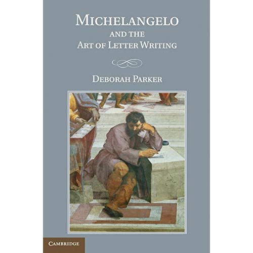 Michelangelo and the Art of Letter Writing