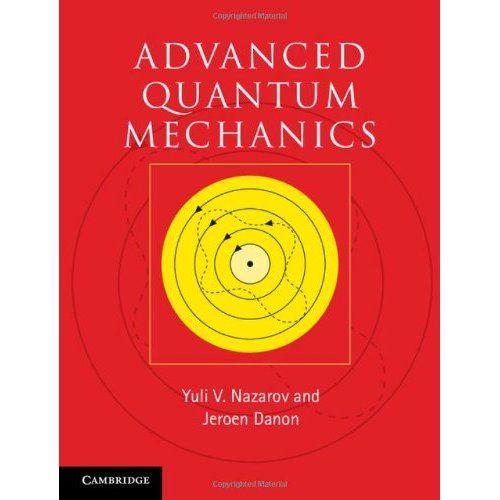 Advanced Quantum Mechanics: A Practical Guide