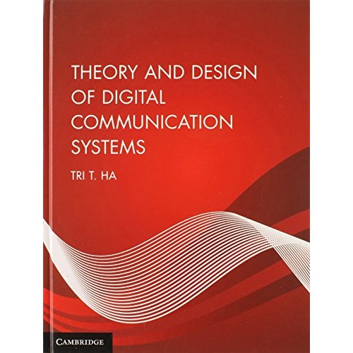 Theory and Design of Digital Communication Systems