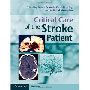 Critical Care of the Stroke Patient (Cambridge Medicine (Hardcover))