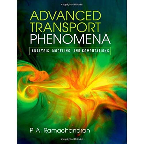 Advanced Transport Phenomena: Analysis, Modeling, and Computations
