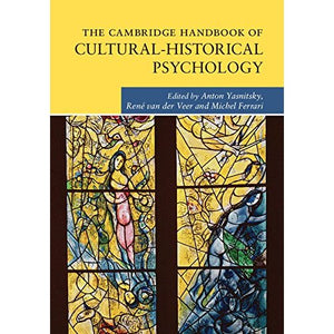 The Cambridge Handbook of Cultural-Historical Psychology (Cambridge Handbooks in Psychology)