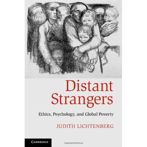 Distant Strangers: Ethics, Psychology, and Global Poverty