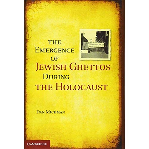 The Emergence of Jewish Ghettos during the Holocaust