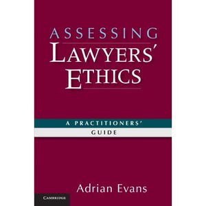 Assessing Lawyers' Ethics: A Practitioners' Guide