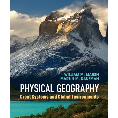 Physical Geography: Great Systems and Global Environments