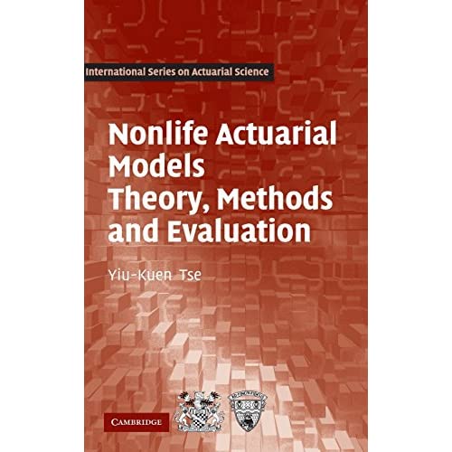Nonlife Actuarial Models: Theory, Methods and Evaluation (International Series on Actuarial Science)