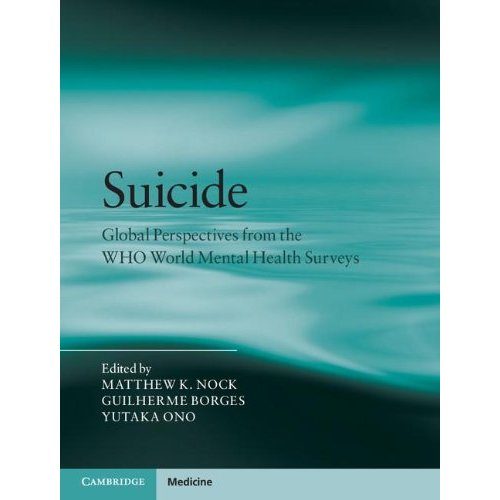 Suicide: Global Perspectives from the WHO World Mental Health Surveys (Cambridge Medicine (Hardcover))