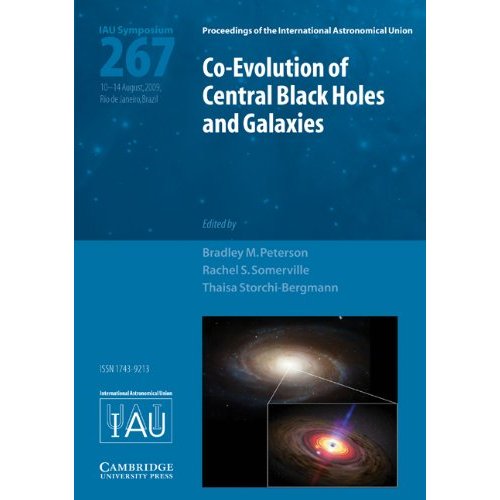 Co-evolution of Central Black Holes and Galaxies (IAU S267) (Proceedings of the International Astronomical Union Symposia and Colloquia)