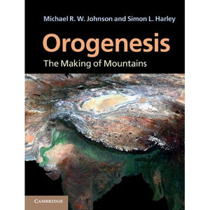 Orogenesis: The Making of Mountains