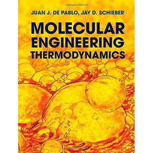 Molecular Engineering Thermodynamics (Cambridge Series in Chemical Engineering)