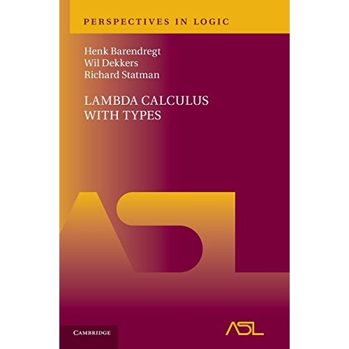 Lambda Calculus with Types (Perspectives in Logic)