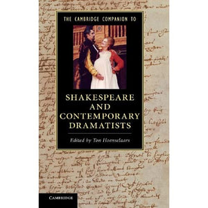 The Cambridge Companion to Shakespeare and Contemporary Dramatists (Cambridge Companions to Literature)