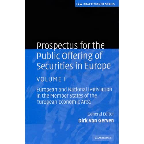 Prospectus for the Public Offering of Securities in Europe 2 Volume Hardback Set: Volume: European and National Legislation in the Member States of the European Economic Area (Law Practitioner Series)