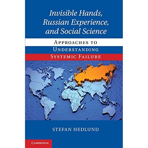 Invisible Hands, Russian Experience, and Social Science