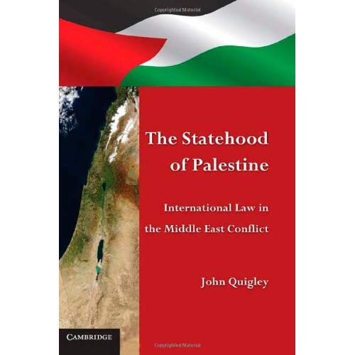 The Statehood of Palestine: International Law in the Middle East Conflict