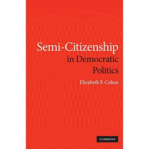 Semi-Citizenship in Democratic Politics