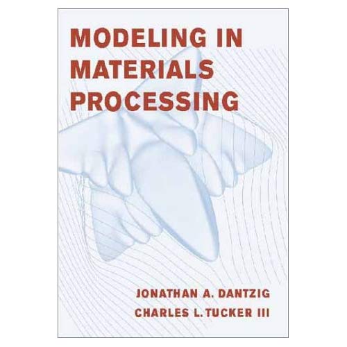 Modeling in Materials Processing