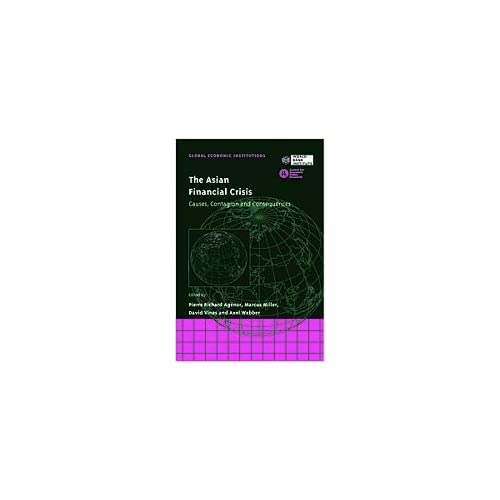 The Asian Financial Crisis: Causes, Contagion and Consequences: 2 (Global Economic Institutions, Series Number 2)