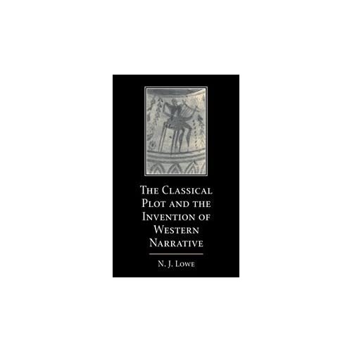 The Classical Plot and the Invention of Western Narrative