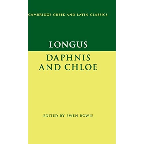 Longus: Daphnis and Chloe (Cambridge Greek and Latin Classics)