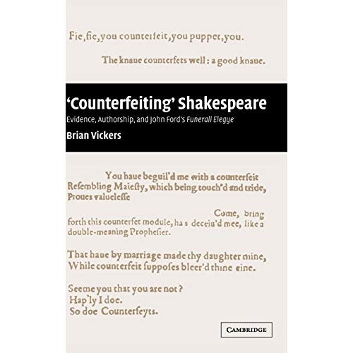 'Counterfeiting' Shakespeare: Evidence, Authorship, and John Ford's Funerall Elegye