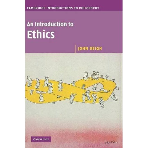 An Introduction to Ethics (Cambridge Introductions to Philosophy)