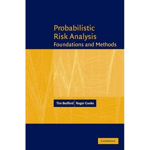 Probabilistic Risk Analysis: Foundations and Methods