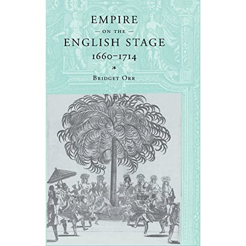Empire on the English Stage 1660–1714