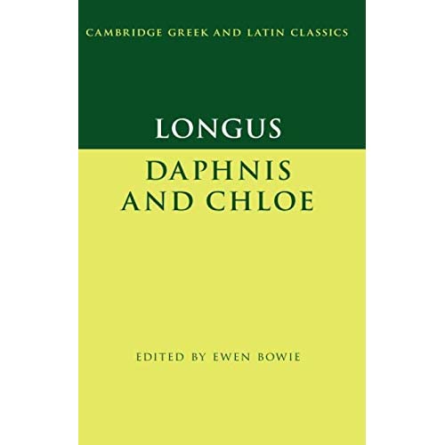 Longus: Daphnis and Chloe (Cambridge Greek and Latin Classics)