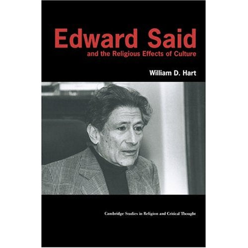 Edward Said Religious Effects Cult (Cambridge Studies in Religion and Critical Thought)