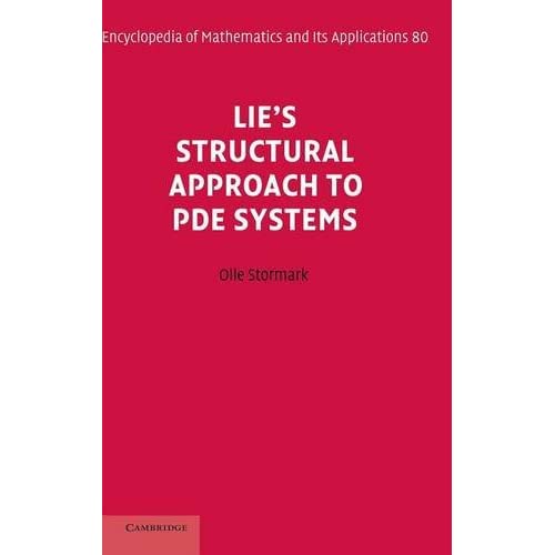 Lie's Structural Approach to PDE Systems: 80 (Encyclopedia of Mathematics and its Applications, Series Number 80)