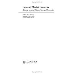 Law and Market Economy: Reinterpreting the Values of Law and Economics