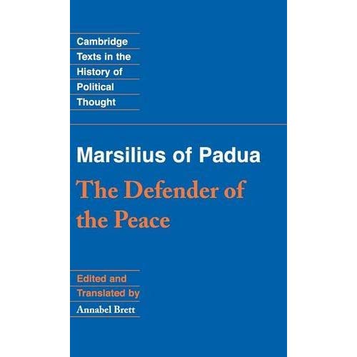 Marsilius of Padua: The Defender of the Peace (Cambridge Texts in the History of Political Thought)