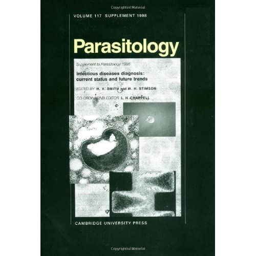 Infectious Diseases Diagnosis: Current Status and Future Trends: 117 (Parasitology, Series Number 117)