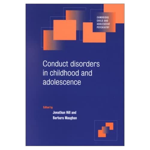 Conduct Disorder Childhd Adolescnce (Cambridge Child and Adolescent Psychiatry)