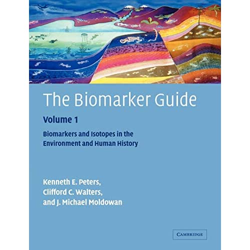 The Biomarker Guide v1 2ed: Volume 1, Biomarkers and Isotopes in the Environment and Human History
