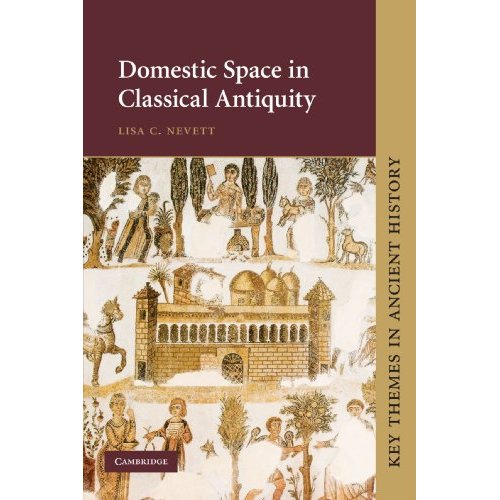 Domestic Space in Classical Antiquity (Key Themes in Ancient History)
