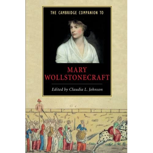 The Cambridge Companion to Mary Wollstonecraft (Cambridge Companions to Literature)