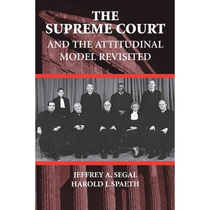 The Supreme Court and the Attitudinal Model Revisited