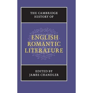 The Cambridge History of English Romantic Literature: 4 (The New Cambridge History of English Literature)